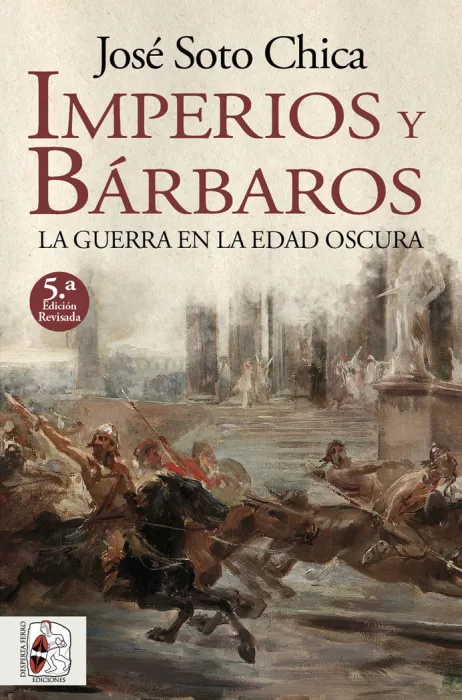 Imperios y Bárbaros. La Guerra en la Edad Oscura