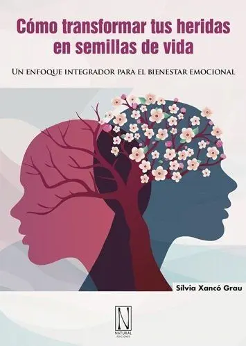 Como Transformar Tus Heridas en Semillas de Vida