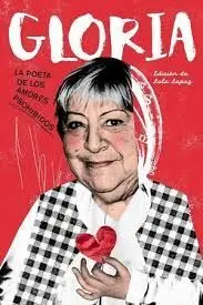Gloria. La Poeta de los Amores Prohibidos