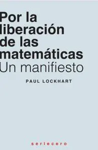 Por la Liberacion de las Matematicas. Un Manifiesto