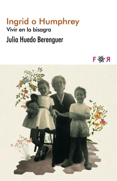 Ingrid o Humphrey. Vivir en la Bisagra