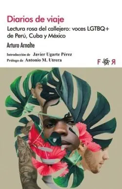 Diarios de Viaje. Lectura Rosa del Callejero. voces Lgtbq+ de Perú, Cuba y México