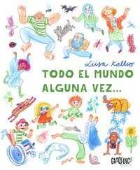 Todo el Mundo Alguna Vez...