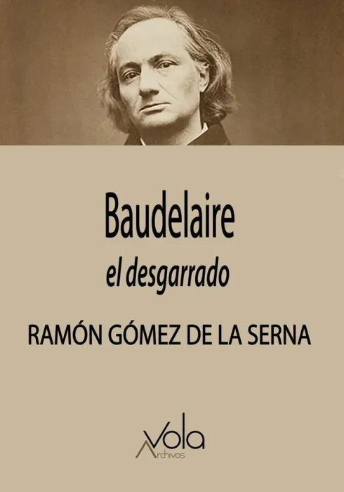 Baudelaire, el Desgarrado