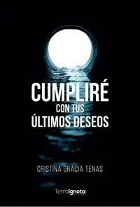 Cumpliré con Tus Últimos Deseos