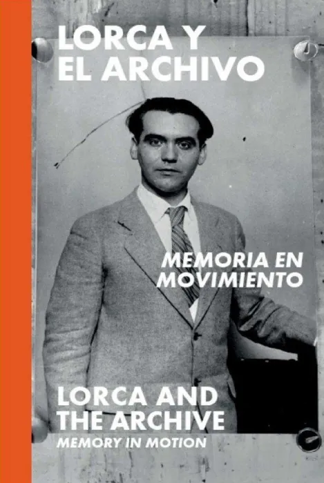 Lorca y el Archivo. Memoria en Movimiento