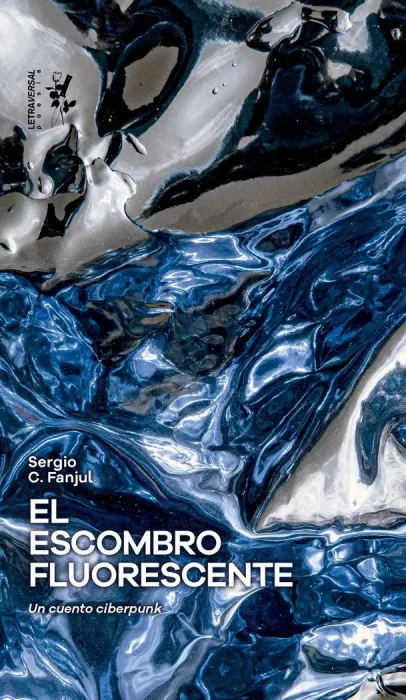 El Escombro Fluorescente. Un Cuento Ciberpunk