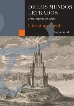 De los Mundos Letrados a los Lugares de Saber
