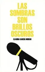 Las Sombras Son Brillos Oscuros