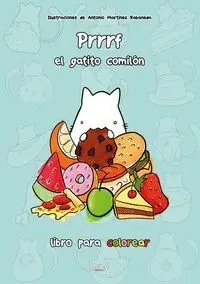 Prrrf el Gatito Comilón. Libro para Colorear