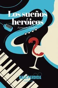 Los Sueños Heroicos