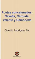 Poetas Concatenados: Cavafis, Cernuda, Valente y Gamoneda