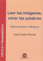 Leer las Imágenes, Mirar las Palabras