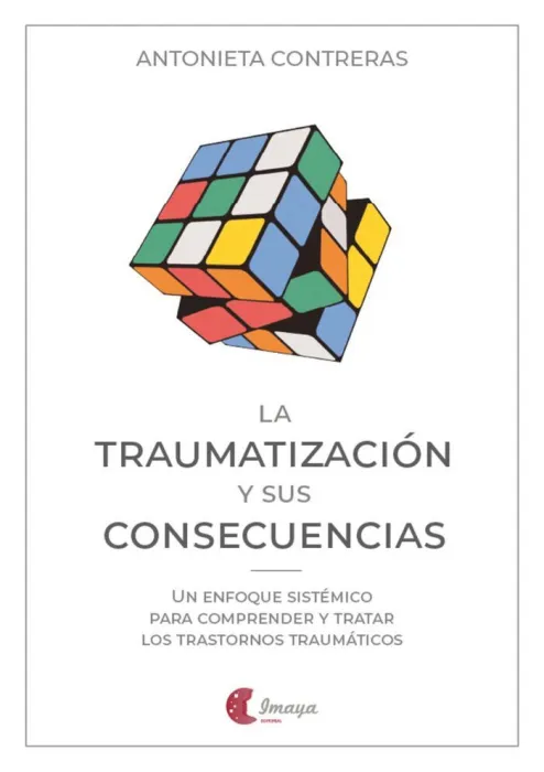 La Traumatización y Sus Consecuencias