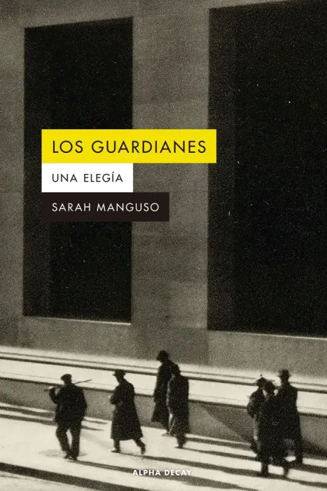 Los Guardianes. Una Elegía