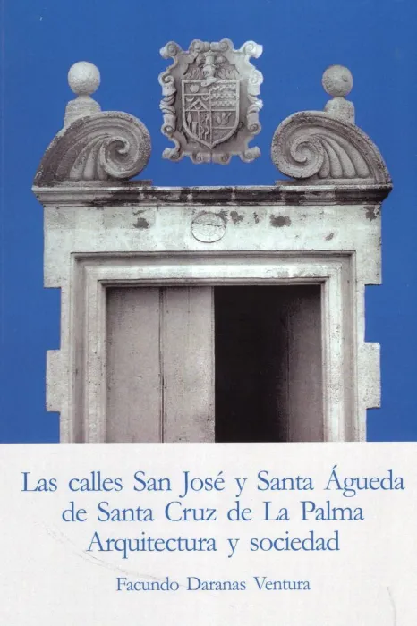 Las Calles San José y Santa Águeda de Santa Cruz de la Palma