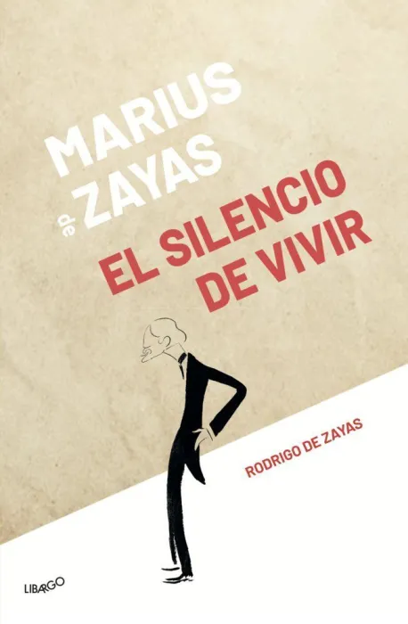 Marius de Zayas. El Silencio de Vivir