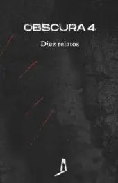 Obscura 4 - Diez Relatos