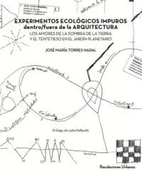 Experimentos Ecológicos Impuros Dentro/Fuera de la Arquitectura