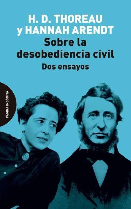 Sobre la Desobediencia Civil. Dos Ensayos