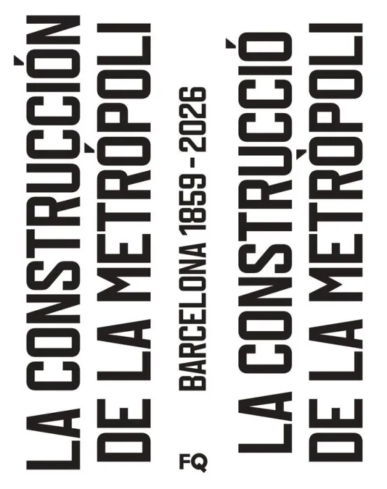 La Construcción de la Metrópoli