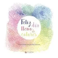 Feliz Día Lleno de Colores