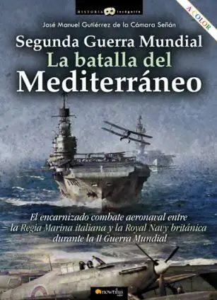 Segunda Guerra Mundial. La Batalla del Mediterraneo