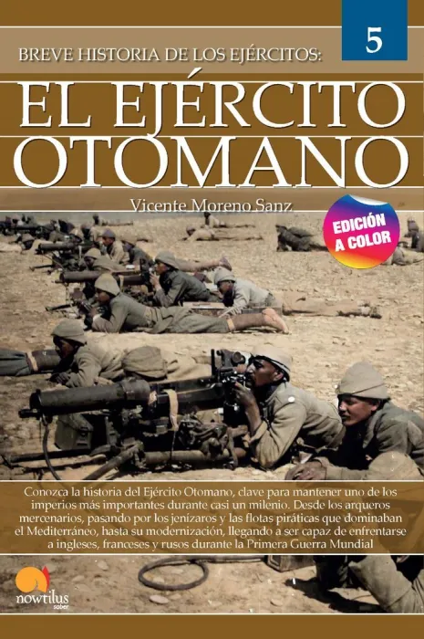 Breve Historia de los Ejercitos. El Ejército Otomano