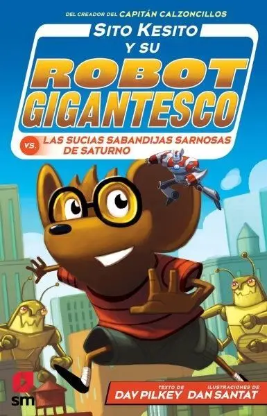 Sito Kesito y Su Robot Gigantesco Contra las Sucias Sabandijas de Saturno