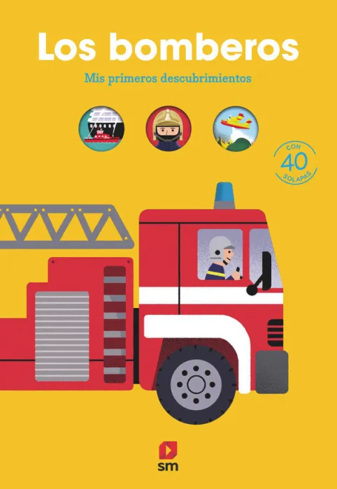 Los Bomberos. Mis Primeros Descubrimientos