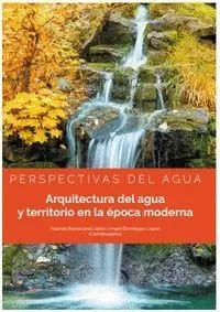 Arquitectura del Agua y Territorio en la Época Moderna