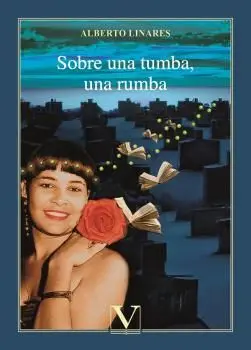 Sobre una Tumba, una Rumba