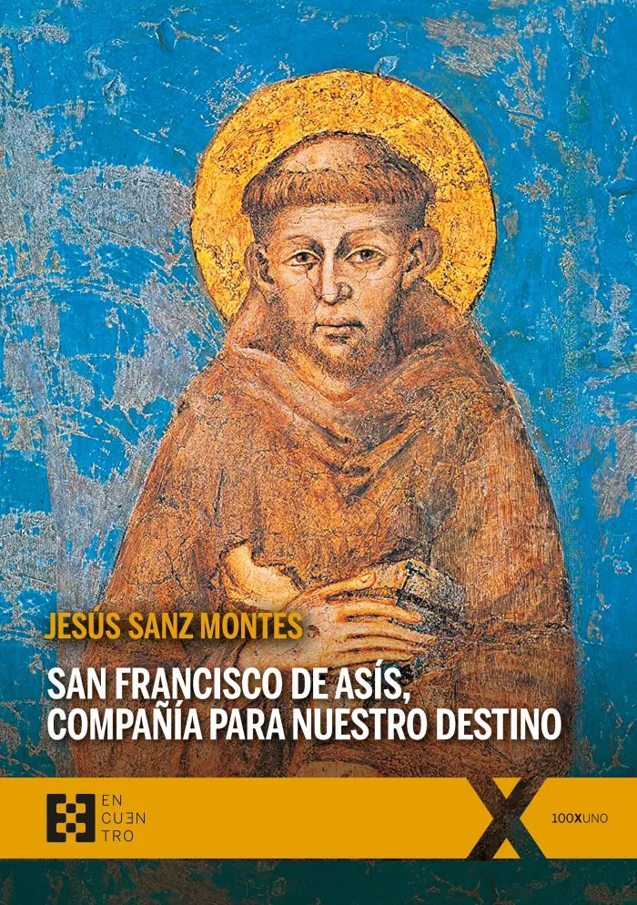 San Francisco de Asís, Compañía para nuestro Destino