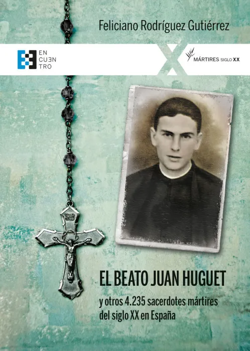 Beato Juan Huguet y Otros 4235 Sacerdotes Mártires del Siglo Xx en España