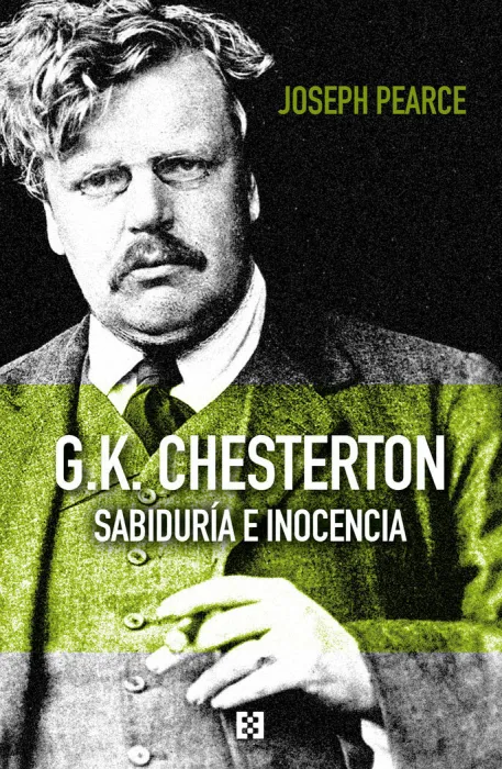 G. k. Chesterton. Sabiduría e Inocencia