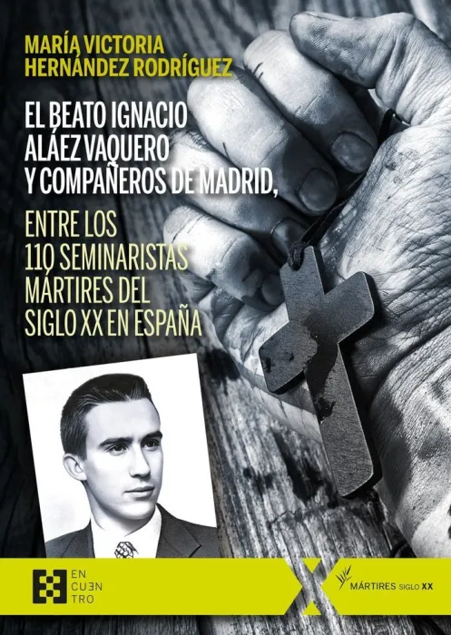 El Beato Ignacio Aláez Vaquero y Compañeros de Madrid