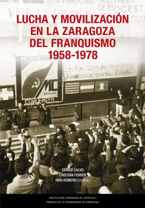 Lucha y Movilización en la Zaragoza del Franquismo, 1958-1978