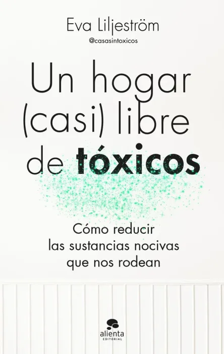 Un Hogar (Casi) Libre de Tóxicos