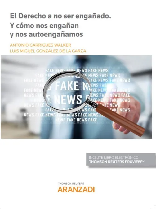 El Derecho a no Ser Engañado. Y Cómo nos Engañan y nos Autoengañamos (Papel + E-