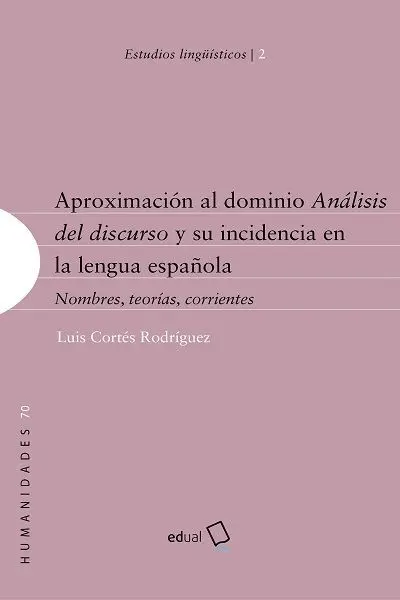 Aproximación Al Dominio Análisis del Discurso y Su Incidencia en la Lengua Españ