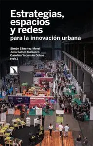 Estrategias, Espacios y Redes para la Innovacion Urbana