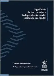 Significado de los Consejeros Independientes en las Sociedades Cotizadas