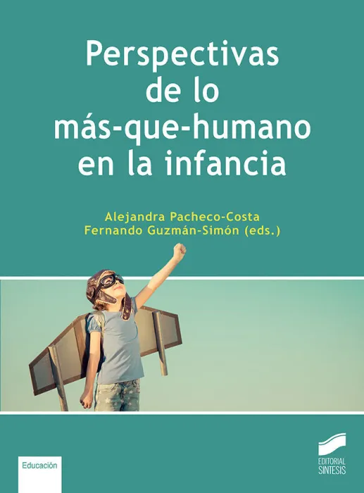 Perspectivas de lo Ma?S-Que-Humano en la Infancia