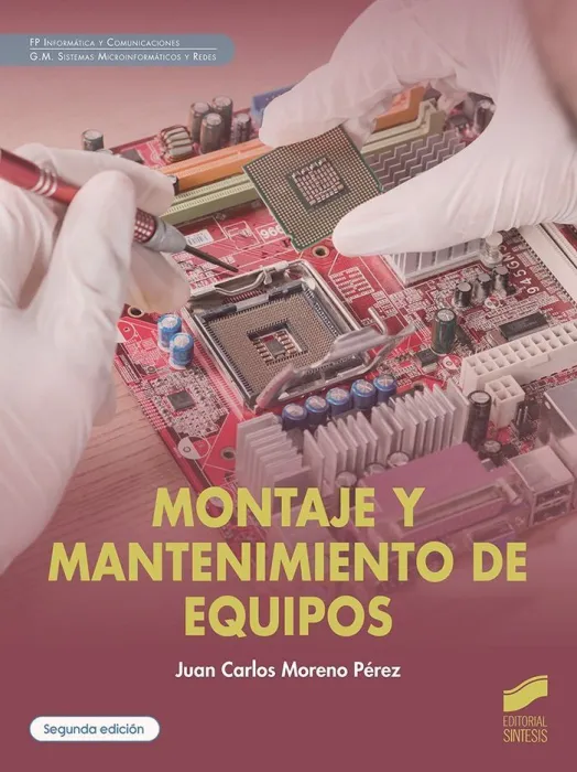 Montaje y Mantenimiento de Equipo (Segunda Edición)