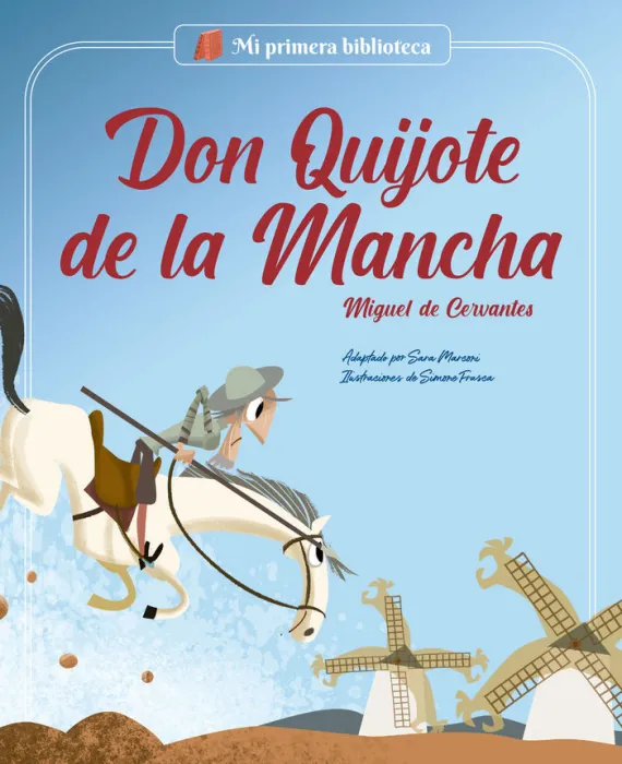 Don Quijote de la Mancha. Mi Primera Biblioteca
