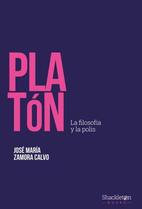 Platón. La Filosofia y la Polis
