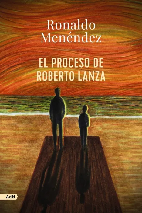El Proceso de Roberto Lanza