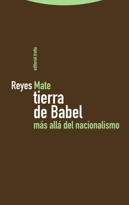 Tierra de Babel. Más Allá del Nacionalismo