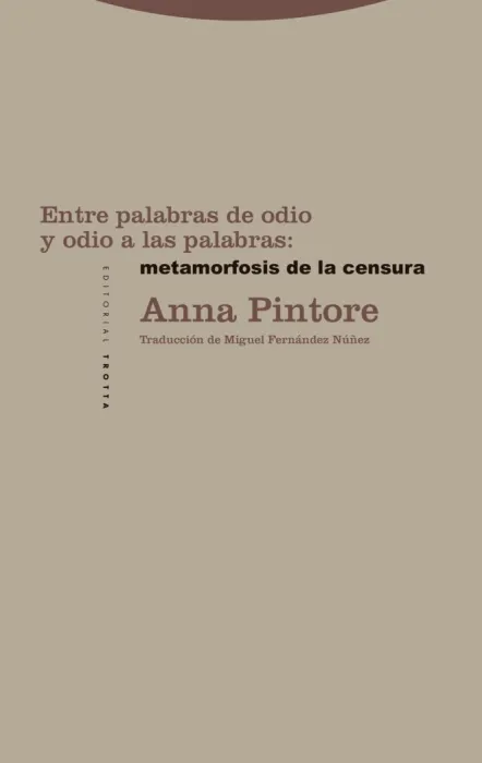 Entre Palabras de Odio y Odio a las Palabras: Metamorfosis de la Censura