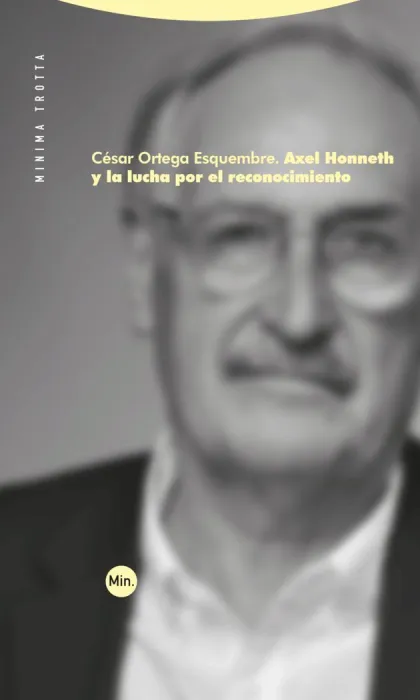 Axel Honneth y la Lucha por el Reconocimiento